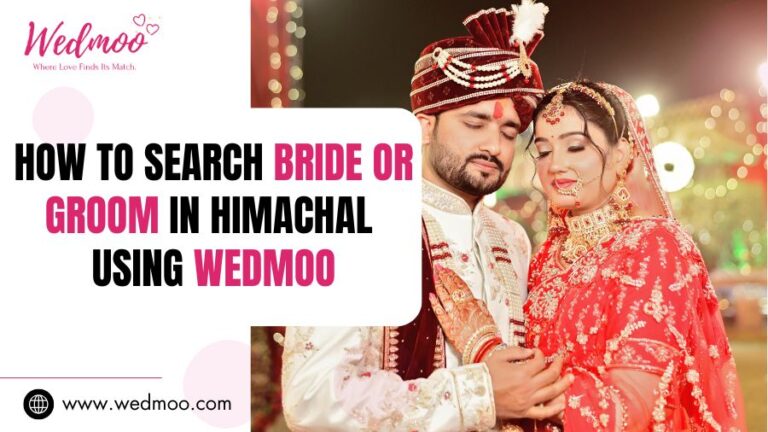 How To Search Bride Or Groom in Himachal Using Wedmoo
