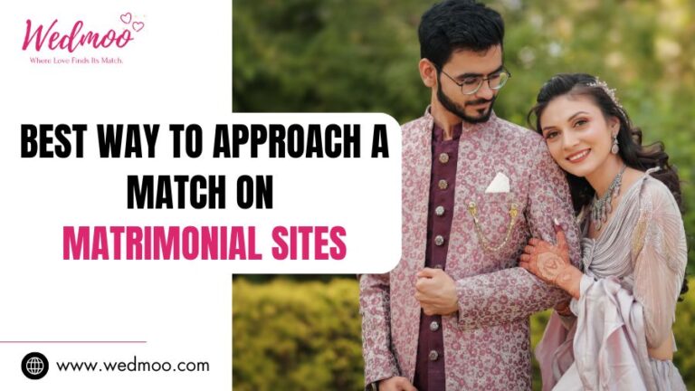 Best Way To Approach A Match On Matrimonial Sites