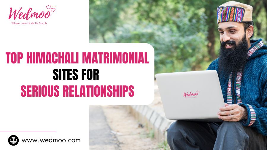 Top-Himachali-Matrimonial-Sites-for-Serious-Relationships
