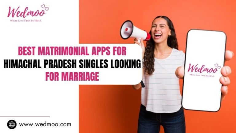 Best matrimonial apps for Himachal Pradesh singles looking for marriage
