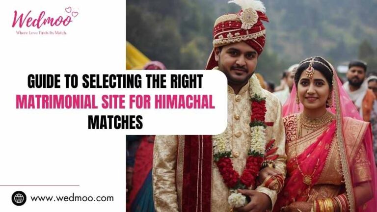Guide-to-selecting-the-right-matrimonial-site-for-Himachal-matches