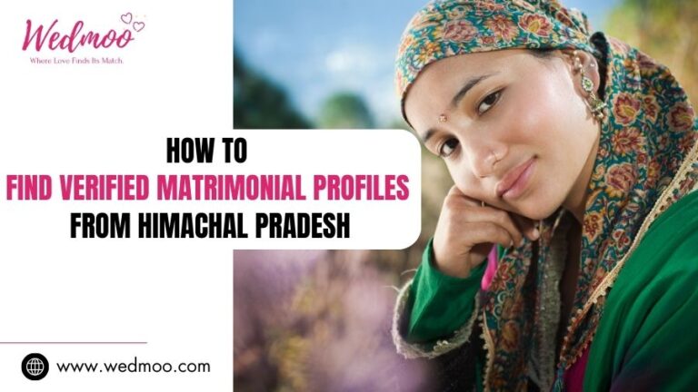 How To Find Verified Matrimonial Profiles From Himachal Pradesh