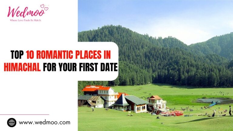 Top 10 Romantic Places in Himachal for Your First Date