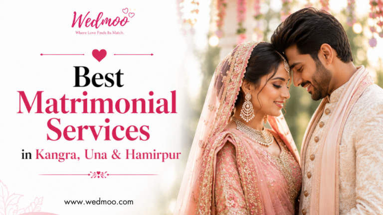 Best Matrimonial Services in Kangra, Una & Hamirpur