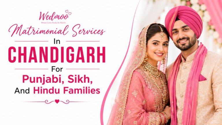 Matrimonial Services In Chandigarh For Punjabi, Sikh, And Hindu Families