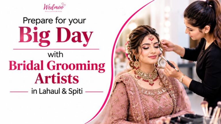 Prepare for your big day with bridal grooming artists in Lahaul & Spiti