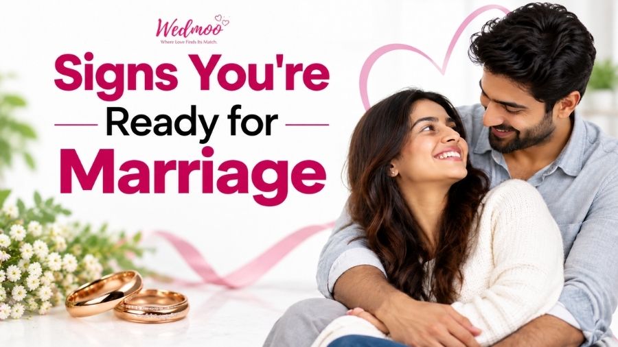 Signs You're Ready For Marriage