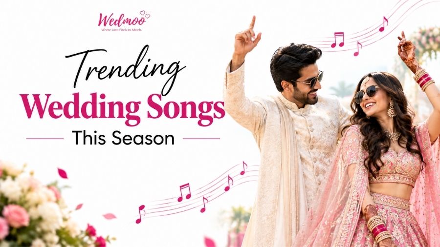 Trending Wedding Songs This Season