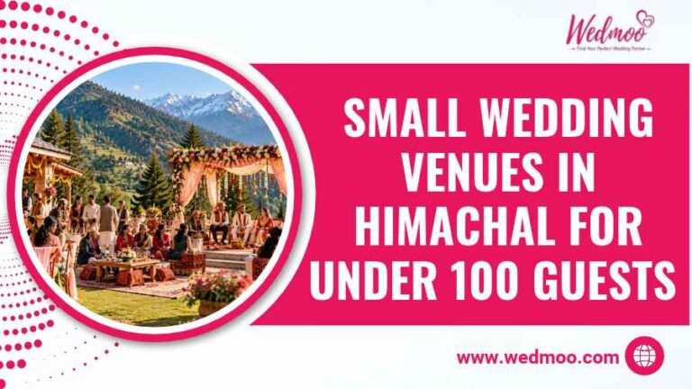 Small Wedding Venues in Himachal For Under 100 Guests